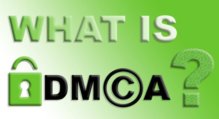 DMCA là gì? Hướng dẫn đăng kí DMCA bảo vệ nội dung 2023 1 DMCA là gì?