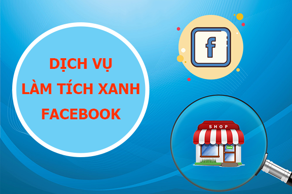 Dịch Vụ Tích Xanh Facebook Fanpage - Profile Uy Tín 2021 3